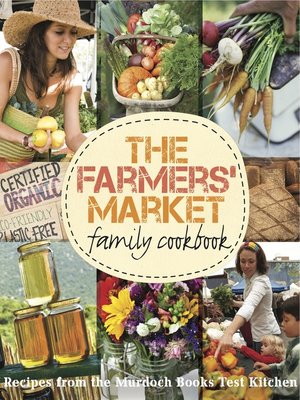 cover image of The Farmers' Market Family Cookbook